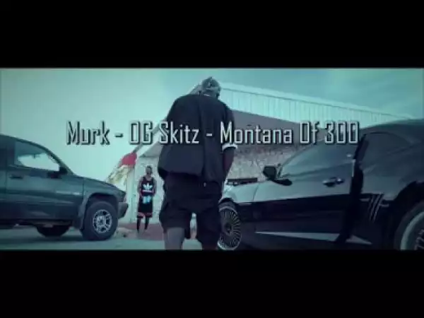 Video: Montana Of 300  - Money Dance ft Omaha Murk x OG Skitz